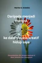 Daripada menjadi mangsa ke dalam kuasa kreatif hidup saya