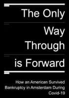 The Only Way Through is Forward