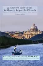 A Journey Back to the Authentic Apostolic Church