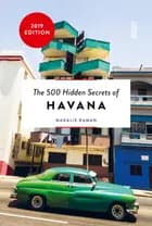The 500 Hidden Secrets of Havana
