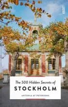 The 500 Hidden Secrets of Stockholm – 3rd edition