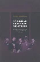 Särdrag, stavning, självbild : en idéhistorisk studie av svensk språkplanering i Finland 1860-1920