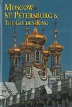 Moscow, St. Petersburg & The Golden Ring
