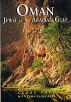 Oman : Jewel of the Arabian Gulf