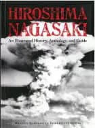 Hiroshima and Nagasaki: An Illustrated History and Guide
