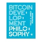 Bitcoin Development Philosophy