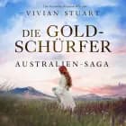 Die Goldschürfer - Australien-Saga 7 af Vivian Stuart