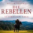 Die Rebellen - Australien-Saga 11