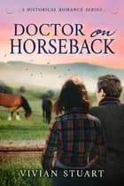 Doctor on Horseback af Vivian Stuart