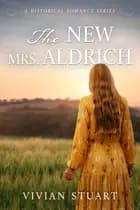 The New Mrs. Aldrich af Vivian Stuart