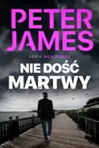 Nie dość martwy af Peter James