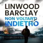 Non voltarti indietro af Linwood Barclay