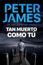 Tan muerto como tú af Peter  James