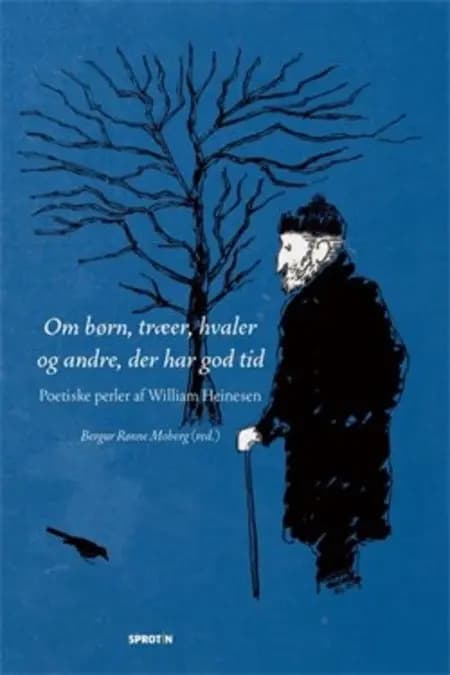 Om børn, træer, hvaler og andre, der har god tid af William Heinesen