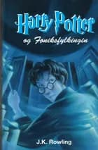 Harry Potter og Føniksfylkingin af J.K. Rowling