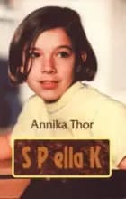 S P ella K af Annika Thor