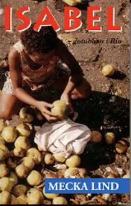 Isabel - Gøtubarn í Rio af Mecka Lind