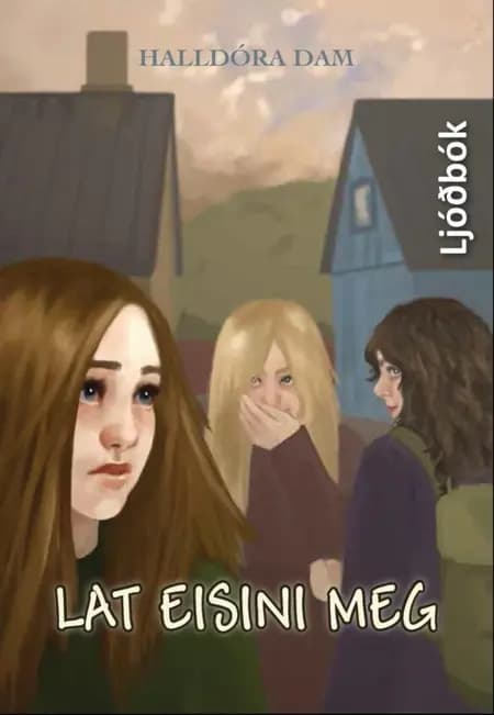 Lat eisini meg af Halldóra Dam