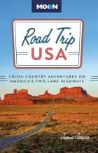 Road Trip USA: Cross-Country Adventures on America's Two-Lane Highways, Moon
