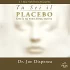 Tu sei il placebo
