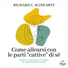 Come allearsi con le parti “cattive” di sé