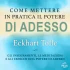 Come mettere in pratica il potere di adesso