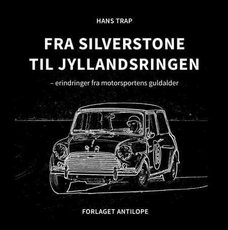 Fra Silverstone til Jyllandsringen af Hans Trap