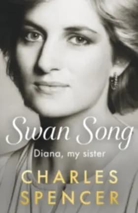 Swan Song: Diana, my sister af Charles Spencer