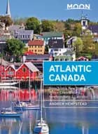 Atlantic Canada: Nova Scotia, New Brunswick, Prince Edward Island, Newfoundland & Labrador