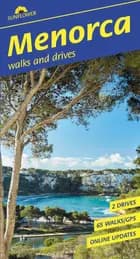 Walking in Menorca: 65 long and short walks and 2 car tours