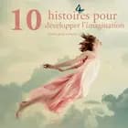 10 histoires pour developper l'imagination des enfants