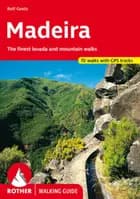 Madeira: The finest levada and mountain walks