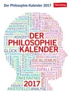 Der Philosophie-Kalender - The Philosophy Calender Wissenskalender 2017