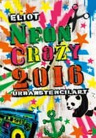 Eliot Neon Crazy 2016