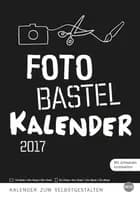 Foto Bastelkalender schwarz A4 2017