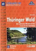 Thüringer Wald: Die schönsten Wanderrouten rund um den Rennsteig - Michael Moll
