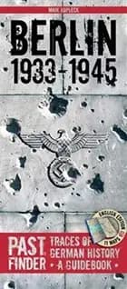 Berlin 1933-1945: Traces of German History : A Guidebook