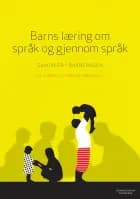 Barns læring om språk og gjennom språk : samtaler i barnehagen