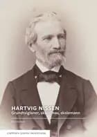 Hartvig Nissen : grundtvigianer, skandinav, skolemann
