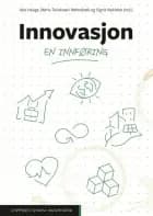 Innovasjon : en innføring - en innføring, Atle Hauge, Maria Taivalsaari Røhnebæk, Sigrid Myklebø (r.)