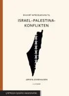 En kort introduksjon til Israel-Palestina-konflikten - Jørgen Jensehaugen
