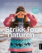 Strikk for naturen - Linka Neumann (red.)