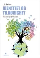 Identitet og tilhørighet : om ressurser og dilemmaer i en krysskulturell oppvekst