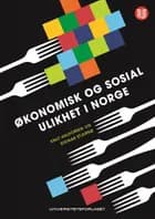 Økonomisk og sosial ulikhet i Norge : ideologi og politikk for utjamning