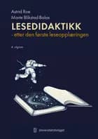 Lesedidaktikk : etter den første leseopplæringen