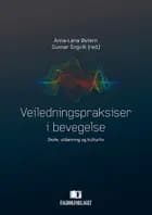 Veiledningspraksiser i bevegelse : skole, utdanning og kulturliv