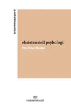 En kort introduksjon til eksistentiell psykologi
