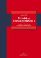 Rettsstat og menneskerettigheter 2 : statens plikt til effektiv og betryggende straffeforfølgning