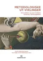 Metodologiske ut-viklinger : om kvalitativ og post-kvalitativ forskning i barnehagefeltet