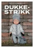 Dukkestrikk - Frøydis Hauge Høiland